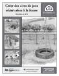 Créer des aires sécuritaires à la ferme (Mini-édition de 2010)