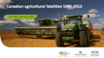 Canadian Agricultural Fatalities 1990-2012